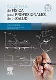 Fundamentos de Física para Profesionales de la Salud - Arribas Garde, Enrique; Nájera López, Alberto