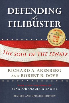 Defending the Filibuster, Revised and Updated Edition - Arenberg, Richard A; Dove, Robert B