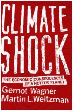 Climate Shock - Wagner, Gernot;Weitzman, Martin L.;Weitzman, Martin