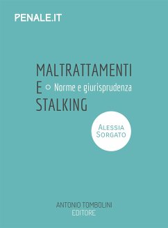 maltrattamenti e stalking (eBook, ePUB) - Sorgato, Alessia
