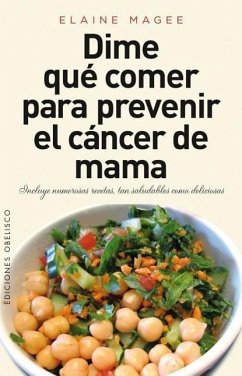 Dime Que Comer Para Prevenir El Cancer de Mama - Magee, Elaine