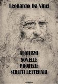 Aforismi, Novelle, Profezie e Scritti Letterari (eBook, ePUB)