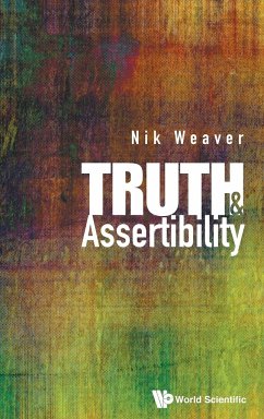 TRUTH AND ASSERTIBILITY - Nik Weaver