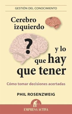 Cerebro Izquierdo y Lo Que Hay Que Tener - Rosenzweig, Philip