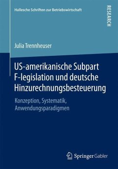 US-amerikanische Subpart F-legislation und deutsche Hinzurechnungsbesteuerung - Trennheuser, Julia