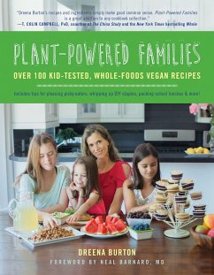 Plant-Powered Families: Over 100 Kid-Tested, Whole-Foods Vegan Recipes - Burton, Dreena