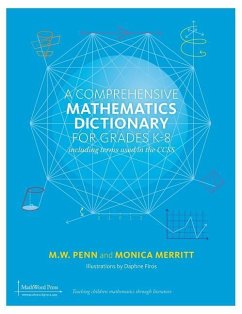 A Comprehensive Mathematics Dictionary for Grades K-8 - Penn, M. W.; Merritt, Monica