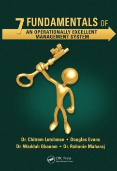 7 Fundamentals of an Operationally Excellent Management System - Lutchman, Chitram; Evans, Douglas; Shihab Ghanem Al Hashemi, Waddah; Maharaj, Rohanie