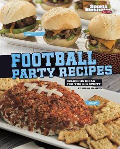 Football Party Recipes: Delicious Ideas for the Big Event - Jorgensen, Katrina