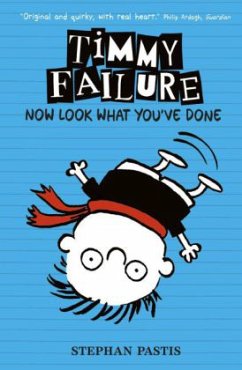 Timmy Failure - Now Look What You've Done - Pastis, Stephan