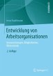 Entwicklung von Arbeitsorganisationen - Bild 1
