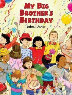My Big Brother's Birthday - Asher, John J.