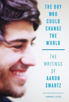 The Boy Who Could Change the World - Swartz, Aaron