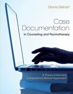 Case Documentation in Counseling and Psychotherapy - Gehart, Diane R