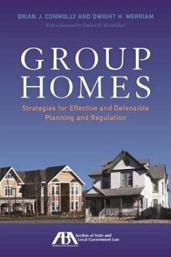 Group Homes: Strategies for Effective and Defensible Planning and Regulation - Connolly, Brian J.; Merriam, Dwight H.