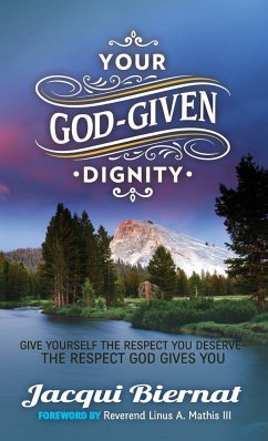 Your God-Given Dignity - Biernat, Jacqui