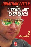 Jonathan Little on Live No-Limit Cash Games, Volume 2