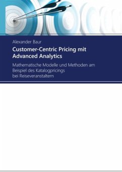 Customer-Centric Pricing mit Advanced Analytics - Baur, Alexander