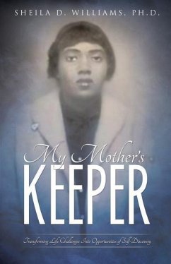 My Mother's Keeper - Williams, Ph. D. Sheila D.