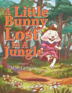 A Little Bunny Lost in a Jungle - Lashgari, M. W.