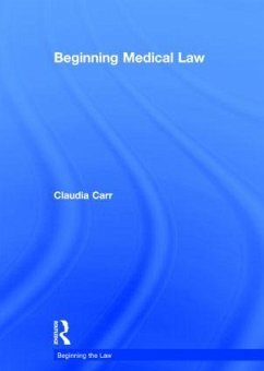 Beginning Medical Law - Carr, Claudia
