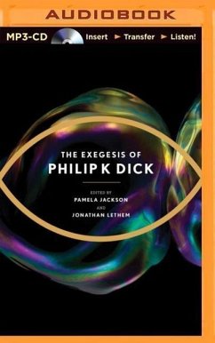 The Exegesis of Philip K. Dick - Dick, Philip K