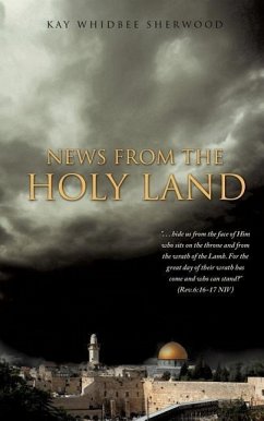 News from the Holy Land - Sherwood, Kay Whidbee