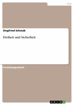 Freiheit und Sicherheit - Schwab, Siegfried