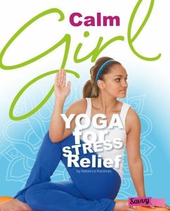 Calm Girl: Yoga for Stress Relief - Rissman, Rebecca