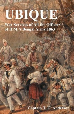 Ubique War Services of All the Officers of H.M.'s Bengal Army 1863 - Anderson, T. C.