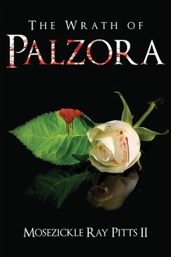 The Wrath of Palzora - Pitts II, Mosezickle Ray