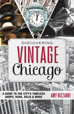 Discovering Vintage Chicago - Bizzarri, Amy