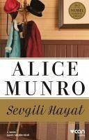 Sevgili Hayat - Munro, Alice