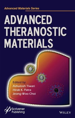 Advanced Theranostic Materials - Tiwari, Ashutosh; Patra, Hirak K.; Choi, Jeong-Woo