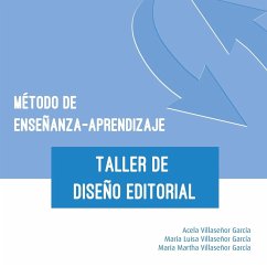 Metodo de Ensenanza-Aprendizaje del Taller de Diseno Editorial - Acela, Maria Luisa y. Maria Martha