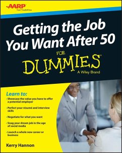 Getting the Job You Want After 50 for Dummies - Hannon, Kerry E