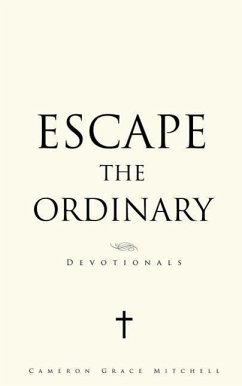 Escape the Ordinary - Mitchell, Cameron Grace