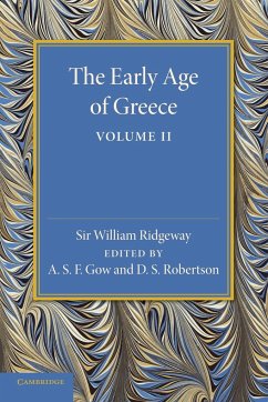The Early Age of Greece - Ridgeway, William