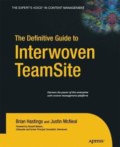 The Definitive Guide to Interwoven TeamSite - Hastings, Brian;McNeal, Justin