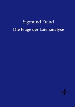 Die Frage der Laienanalyse - Freud, Sigmund