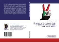Analysis of the role of CSOs in peace building in post CPA south sudan