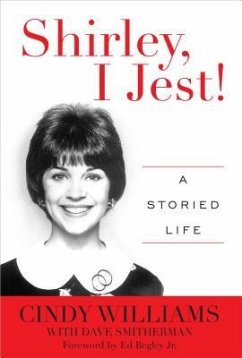Shirley, I Jest!: A Storied Life - Williams, Cindy