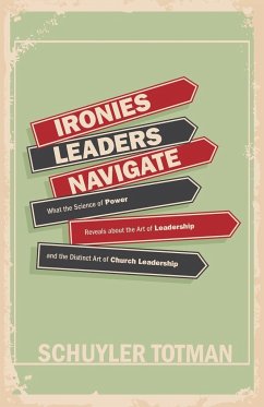 Ironies Leaders Navigate - Totman, Schuyler