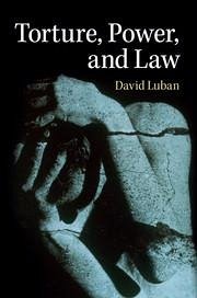Torture, Power, and Law - Luban, David