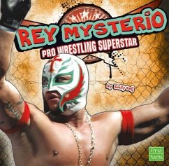 Rey Mysterio: Pro Wrestling Superstar - Raij, Emily