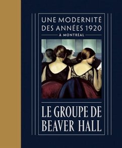 Le Groupe de Beaver Hall: Une Modernité Des Années 1920 À Montréal