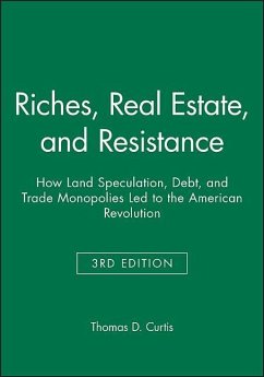 Riches, Real Estate, and Resistance - Curtis, Thomas D