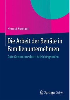 Die Arbeit der Beiräte in Familienunternehmen - Kormann, Hermut