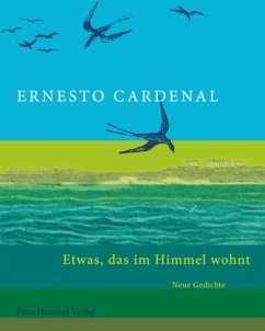 Etwas, das im Himmel wohnt - Cardenal, Ernesto