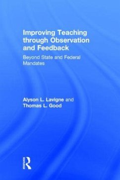 Improving Teaching Through Observation and Feedback - LaVigne, Alyson L; Good, Thomas L